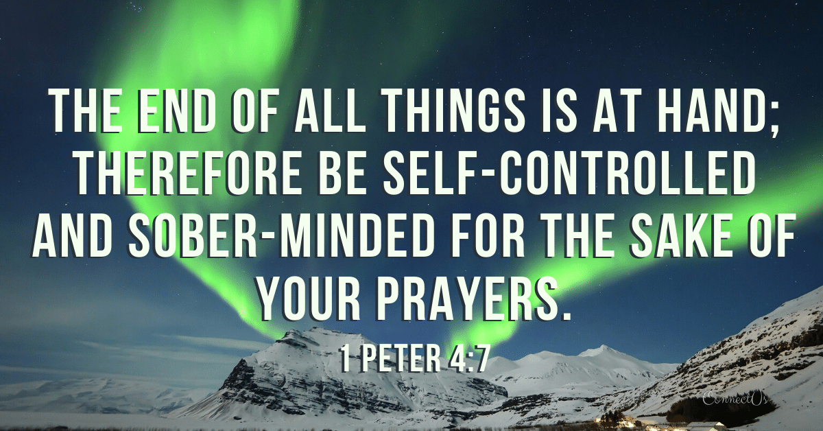 1 Peter 4:7