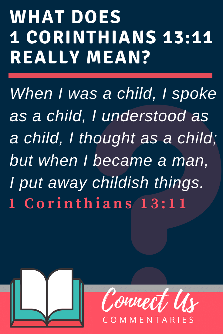 1 Corinthians 13 11 Meaning Of When I Was A Child I Thought As A Child 