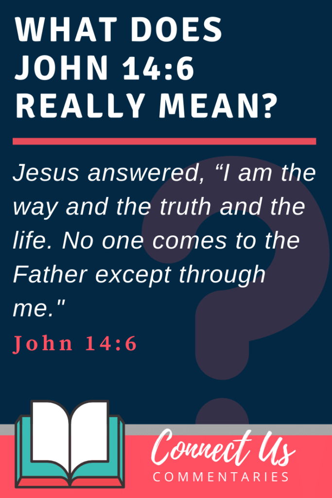 John 14 6 meaning of no one comes to the father except through me