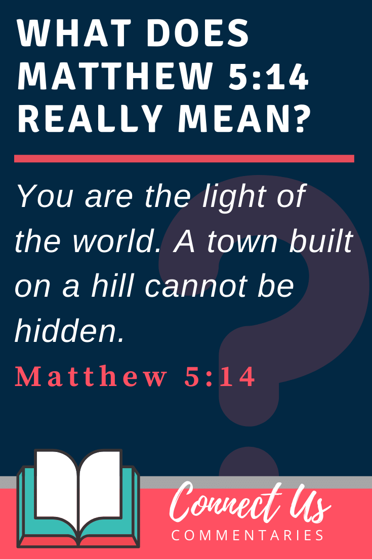 Matthew 5 14 Meaning Of You Are The Light Of The World ConnectUS