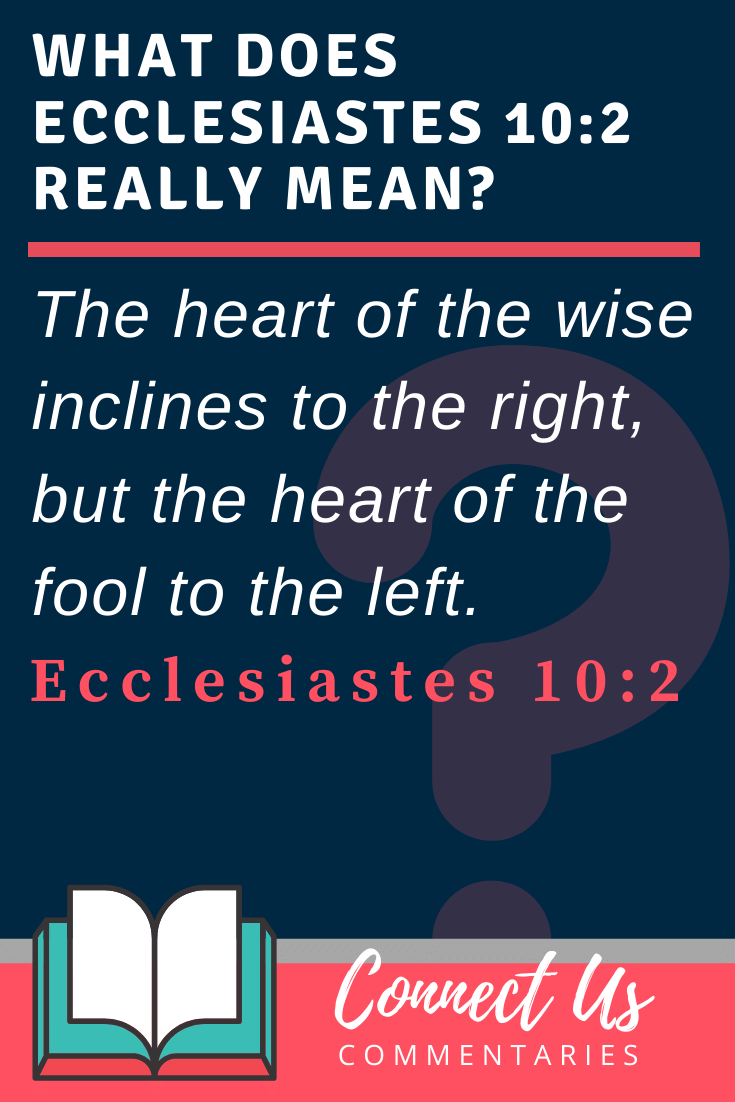 Ecclesiastes 10:2 Meaning and Commentary