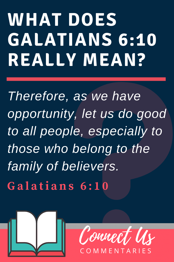 Galatians 6:10 Meaning and Commentary
