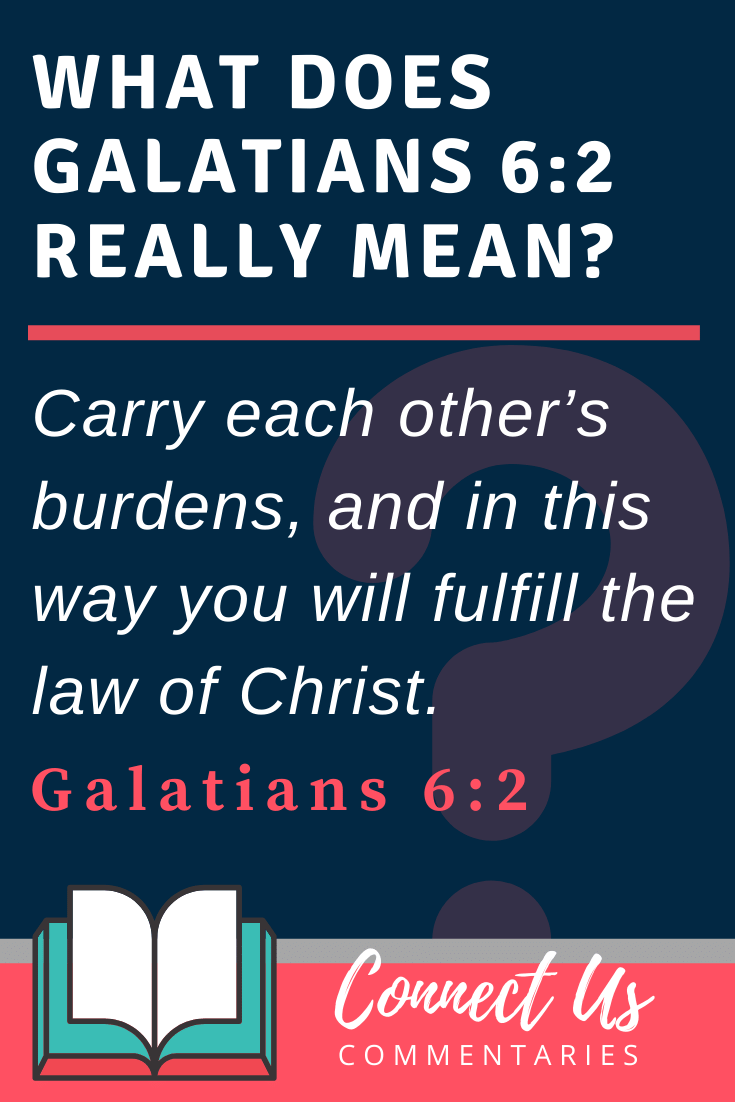 Galatians 6:2 Meaning and Commentary