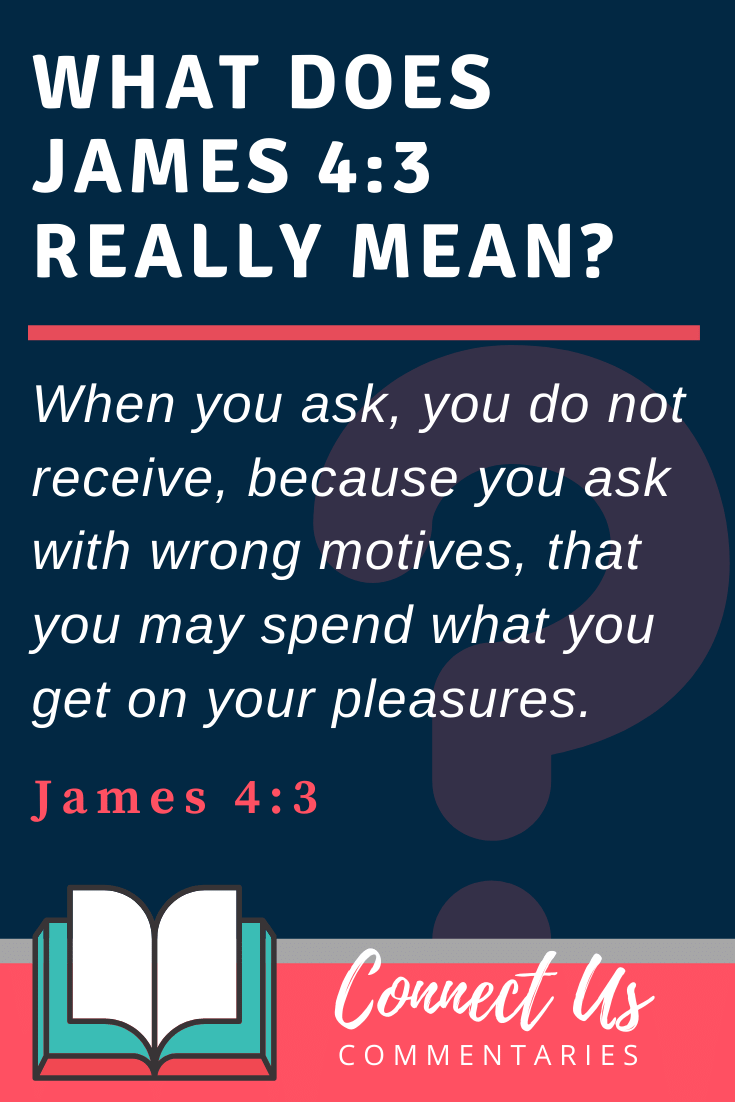 James 4:3 Meaning and Commentary