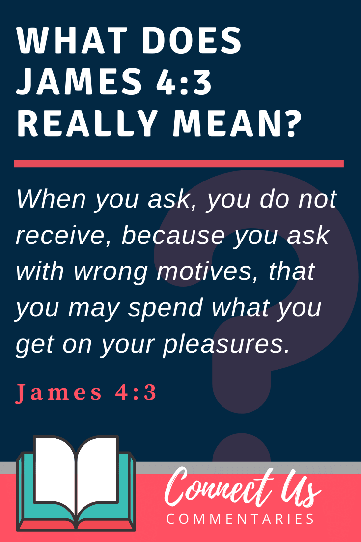 James 4 3 Meaning Of Verse And Simple Commentary ConnectUS