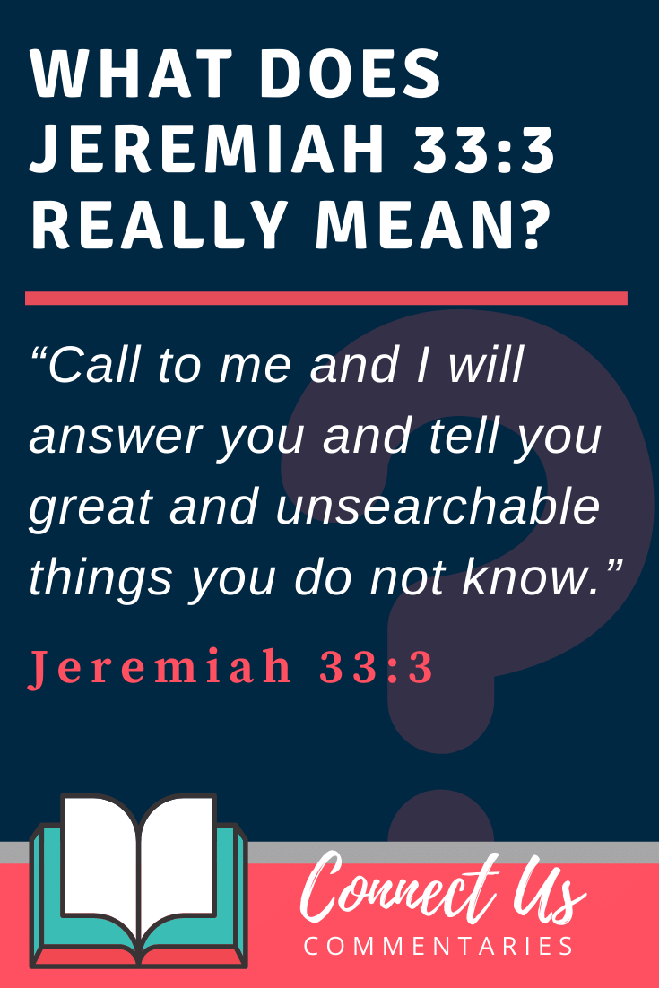 Jeremiah 33 3 Meaning Of Call To Me And I Will Answer You ConnectUS