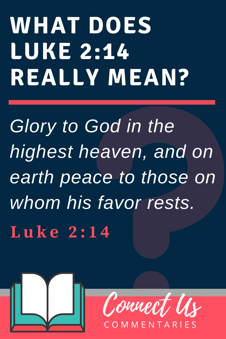 Luke 2:14 Meaning and Commentary