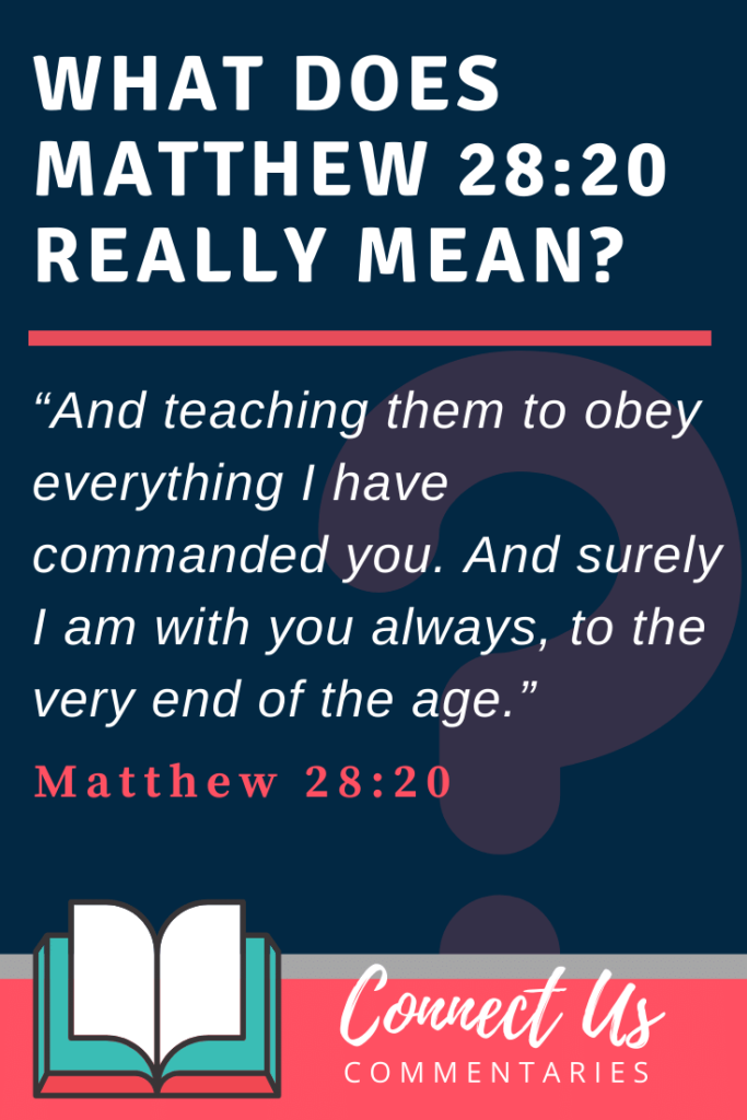 matthew-28-20-meaning-of-and-surely-i-am-with-you-always-connectus