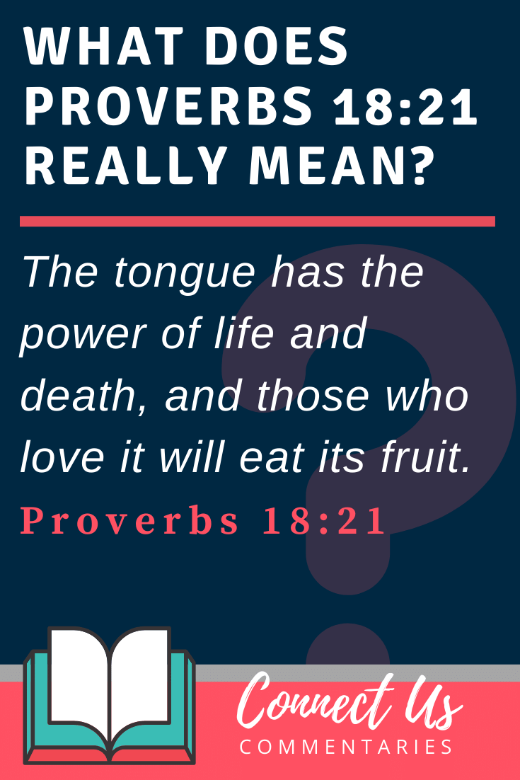 Proverbs 18 21 Meaning Of Life And Death Are In The Power Of The Tongue 