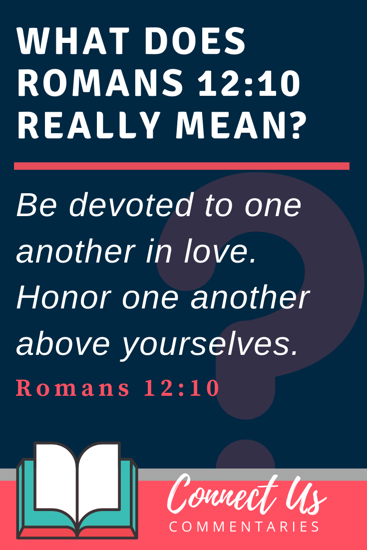 romans-12-10-meaning-of-be-devoted-to-one-another-in-love-connectus