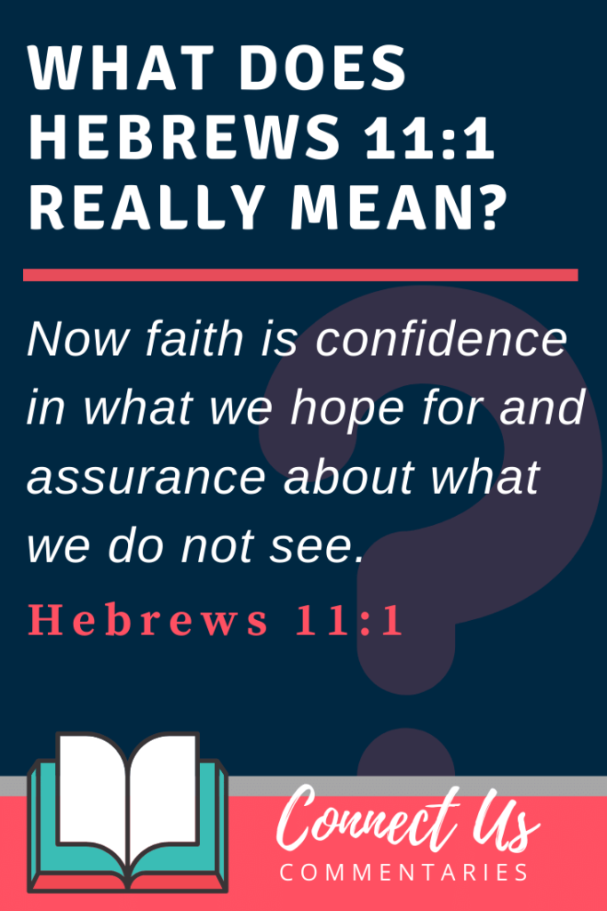 Hebrews 111 Meaning of Now Faith Is Confidence in What We Hope For