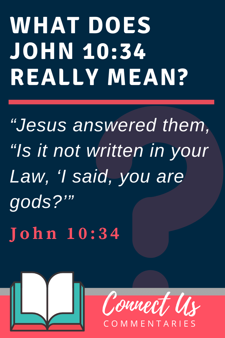 John 10 34 Meaning Of I Have Said You Are Gods Connectus