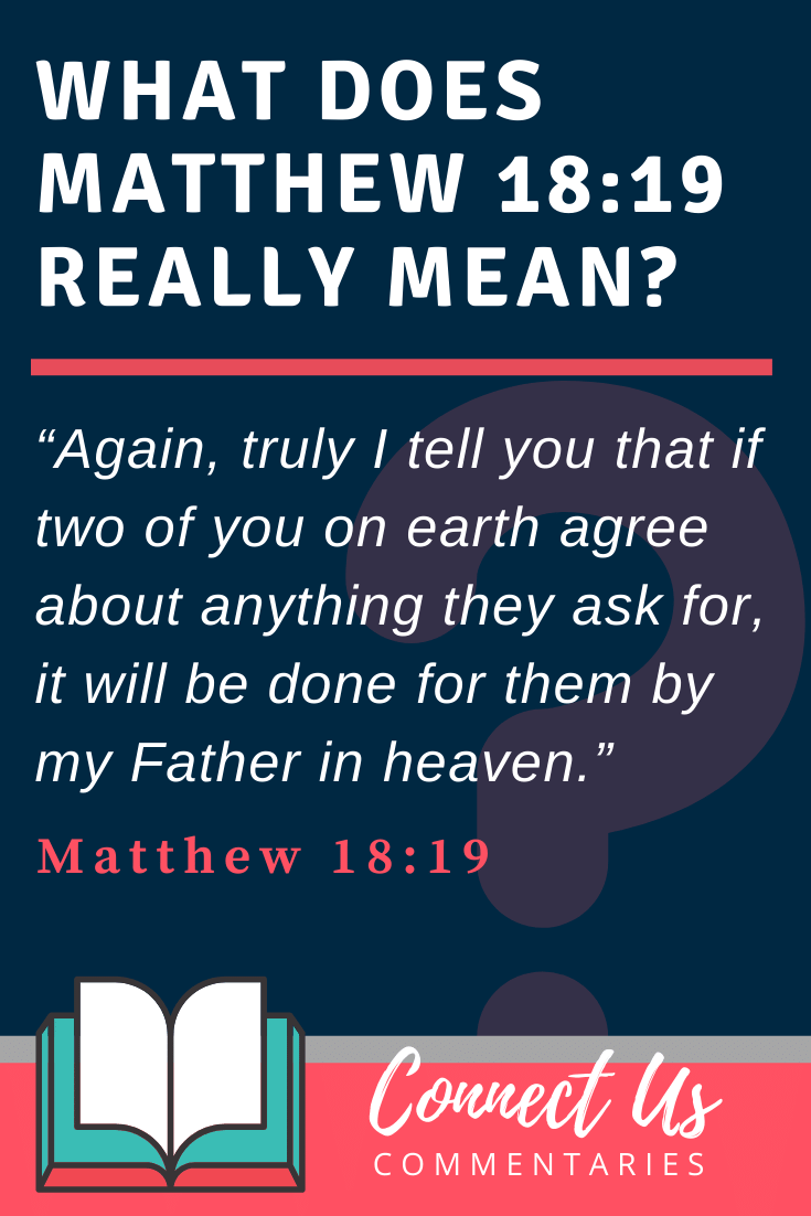 Matthew 18 19 Meaning Of If Two Of You On Earth Agree About Anything 