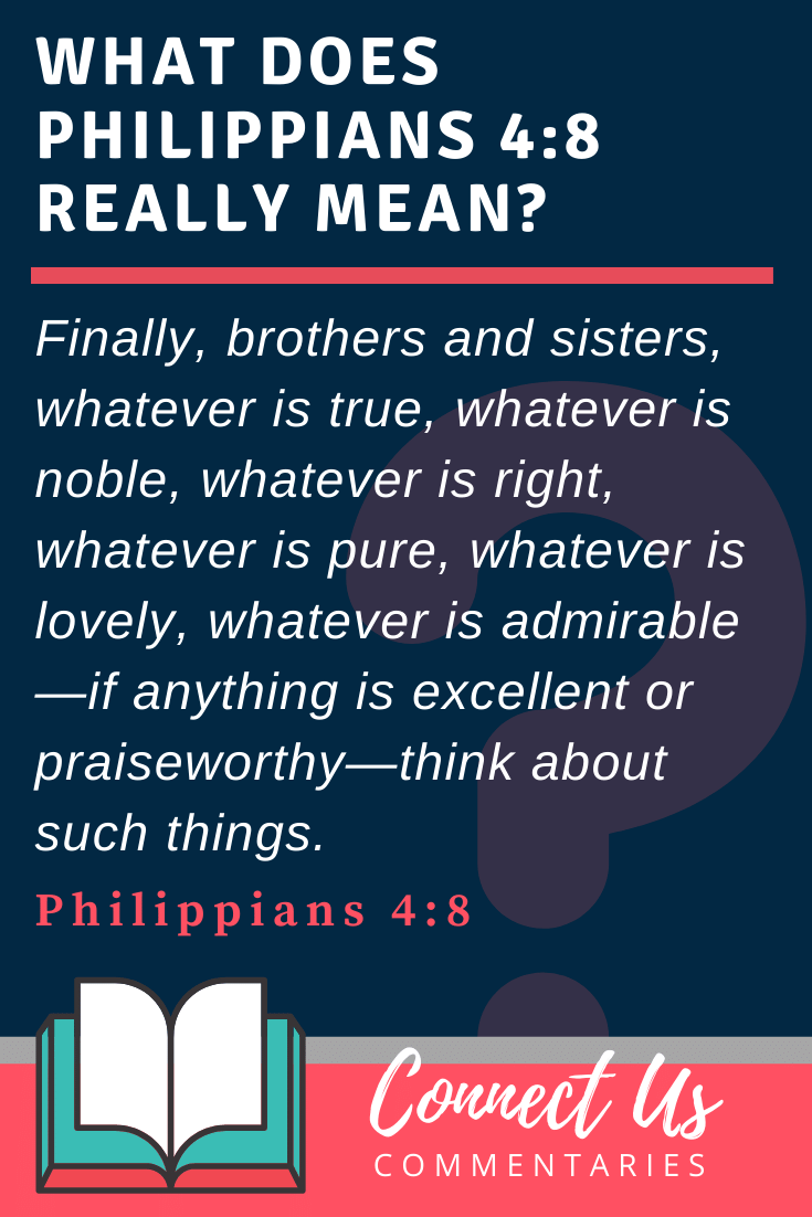 Philippians 4:8 Meaning Of Whatever Is True Whatever Is Noble – Connectus