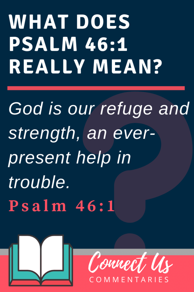 psalm-46-1-meaning-of-god-is-our-refuge-and-strength-connectus