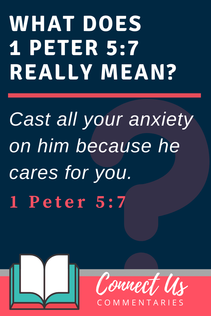 1 Peter 5:7 Meaning and Commentary