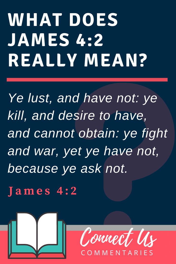James 4:2 Meaning and Commentary