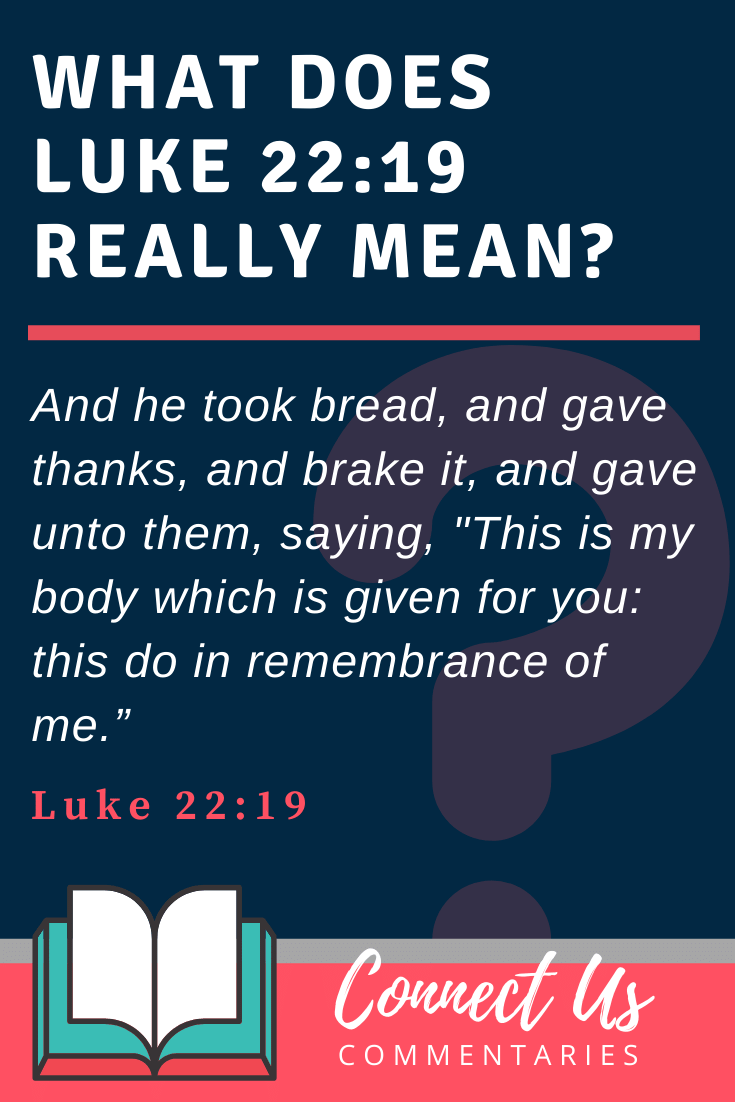 Luke 22:19 Meaning and Commentary