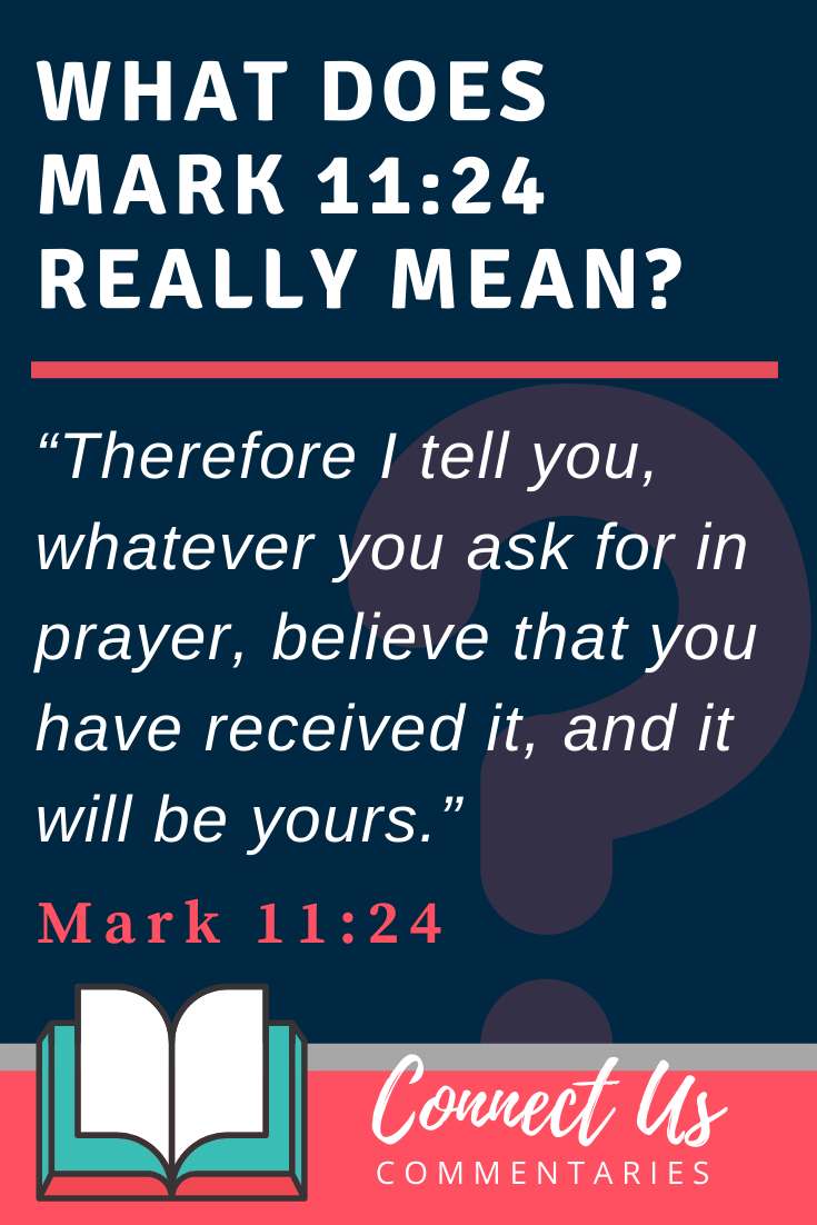 Mark 11:24 Meaning and Commentary