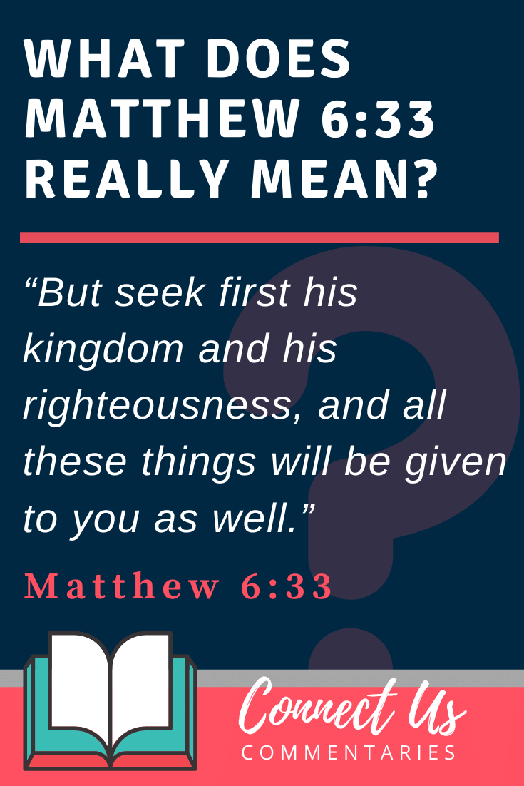 Matthew 6 33 Meaning Of Seek First His Kingdom ConnectUS