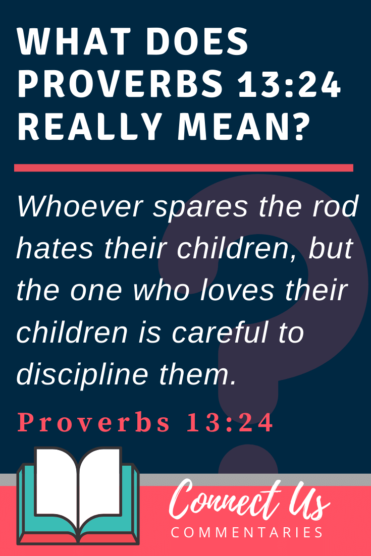 Proverbs 13 24 Meaning Of Spare The Rod Spoil The Child Connectus