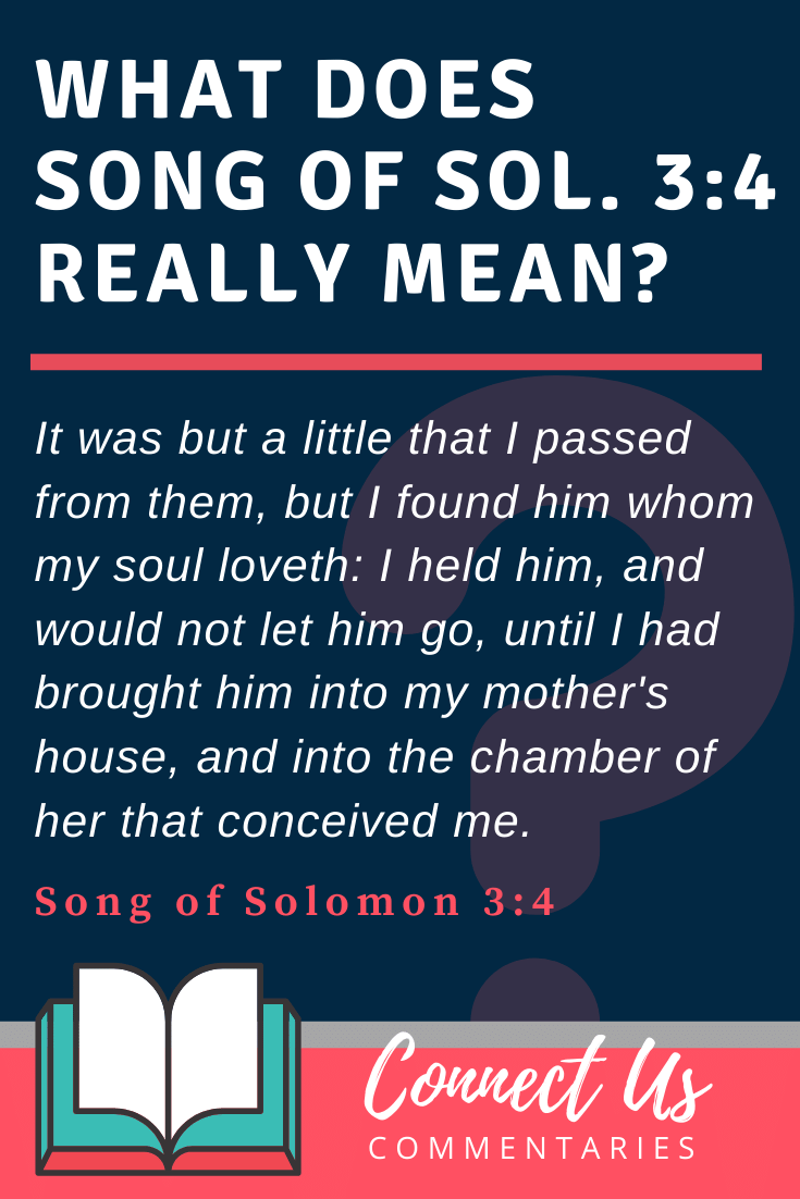 Meaning Of “I Have Found The One My Soul Loves” – Solomon 3:4 Kjv –  Connectus