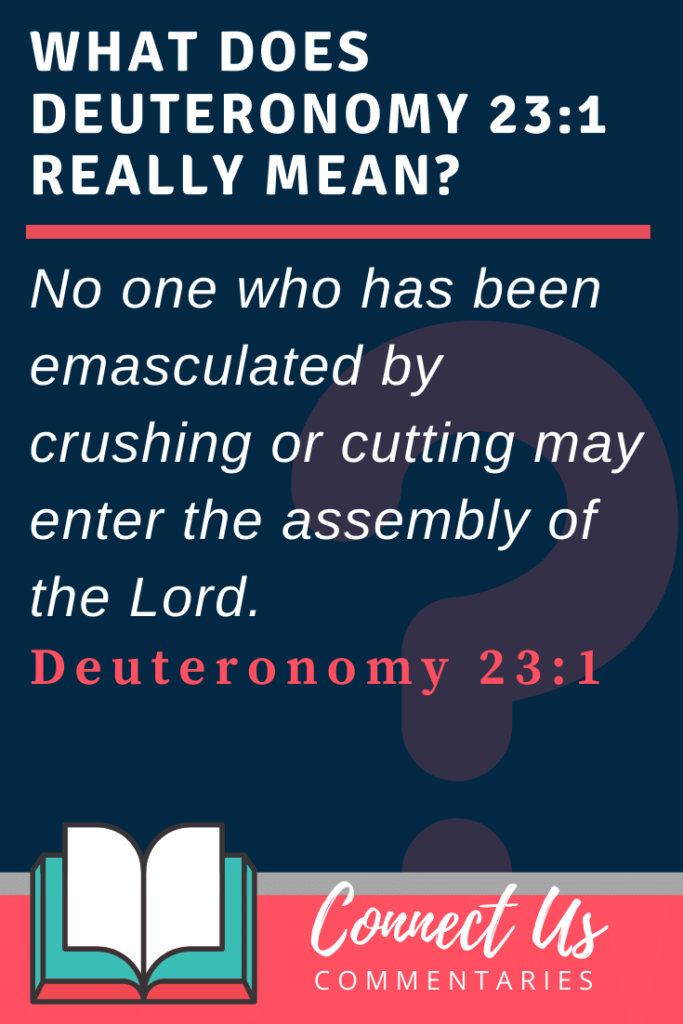 deuteronomy-23-1-meaning-of-no-one-who-has-been-emasculated-connectus