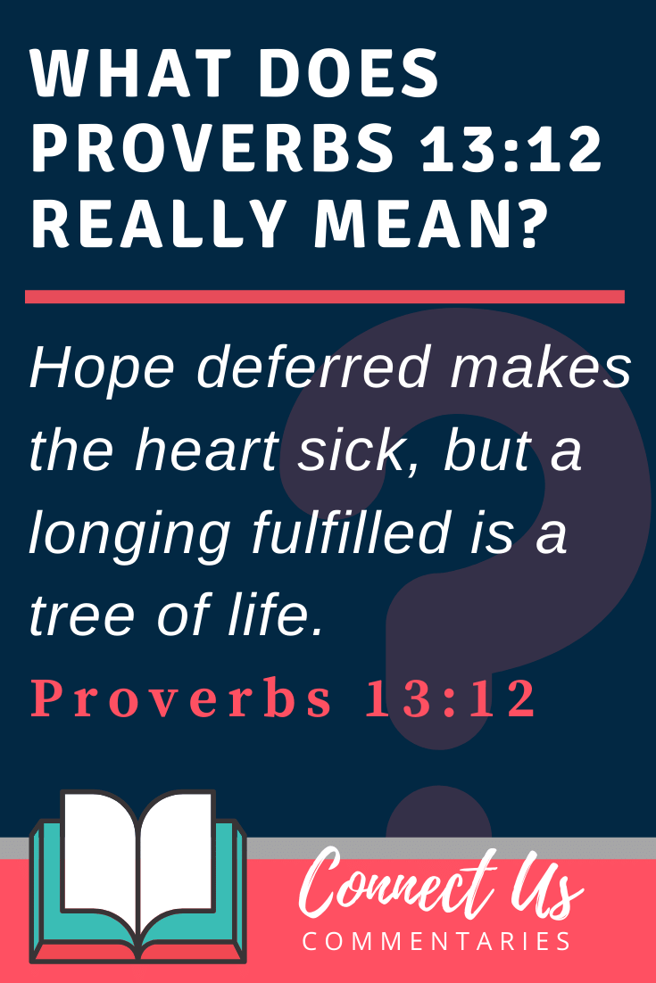 Proverbs 13:12 Meaning and Commentary
