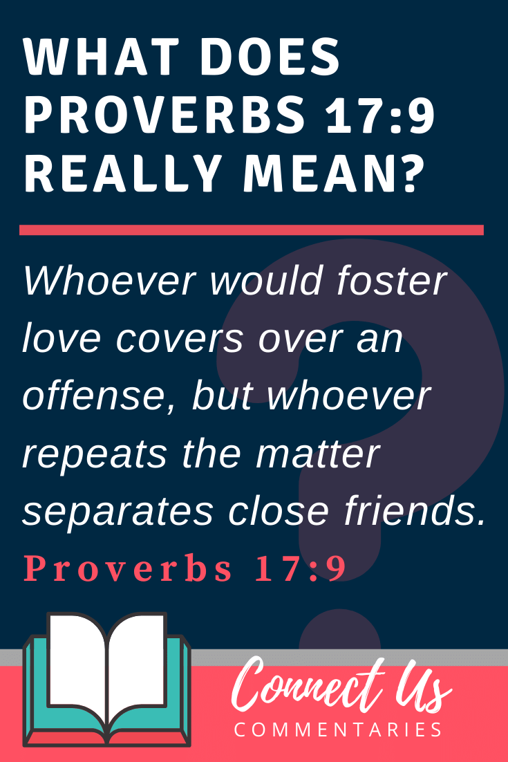 Proverbs 17:9 Meaning and Commentary