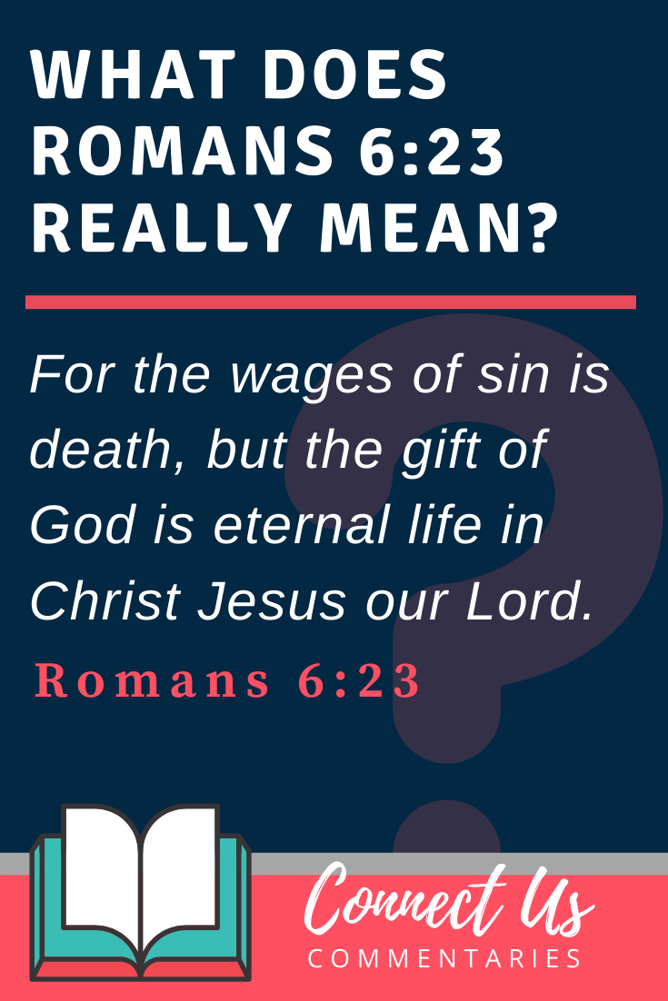 Romans 6 23 Meaning Of For The Wages Of Sin Is Death ConnectUS