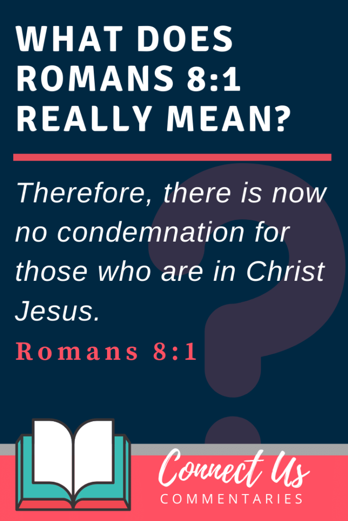 romans-8-1-meaning-of-there-is-therefore-now-no-condemnation-connectus