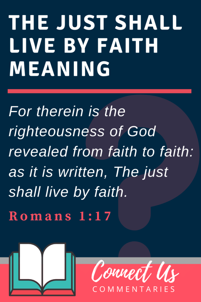 the-just-shall-live-by-faith-meaning-rom-1-17-gal-3-11-heb-10-38-kjv-connectus