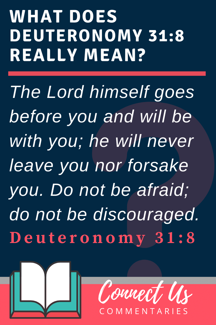 Deuteronomy 31:8 Meaning and Commentary