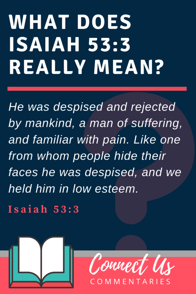 Isaiah 53 3 4 Meaning Isaiah 53 3 4 Meaning