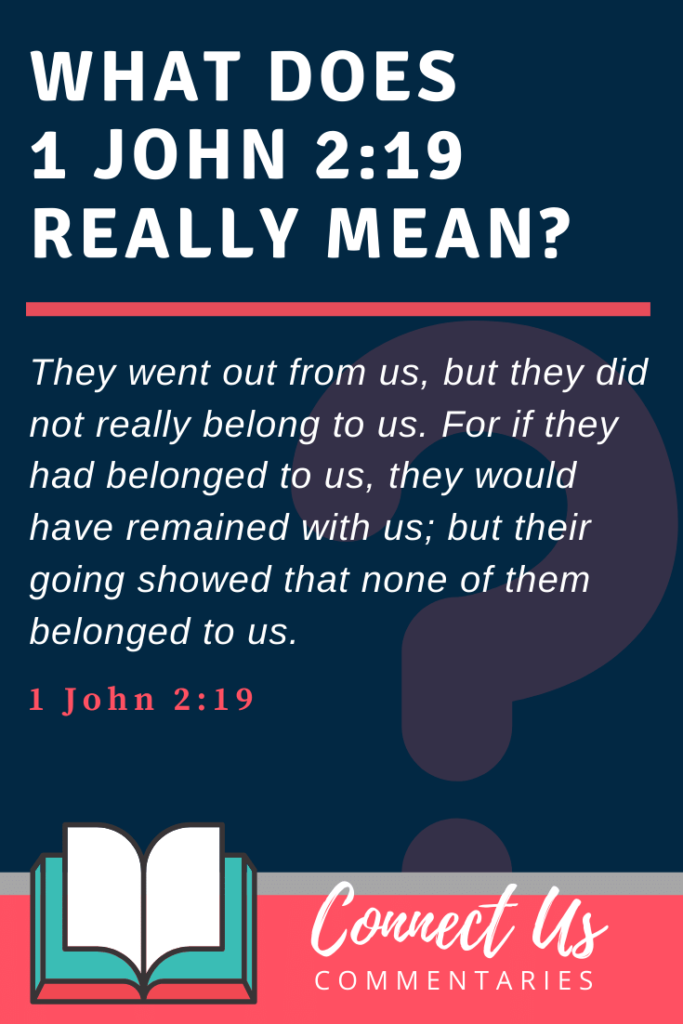1 John 2 19 Meaning Of Their Going Showed That None Of Them Belonged To 