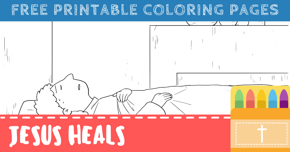 Jesus Heals Coloring Pages