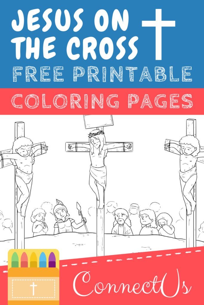 Free Jesus on the Cross Coloring Pages (Printable PDFs) – ConnectUS