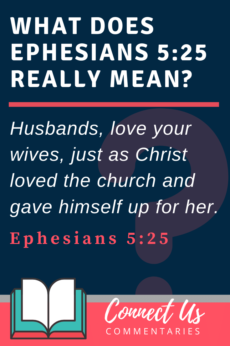 Ephesians 5:25 Meaning and Commentary