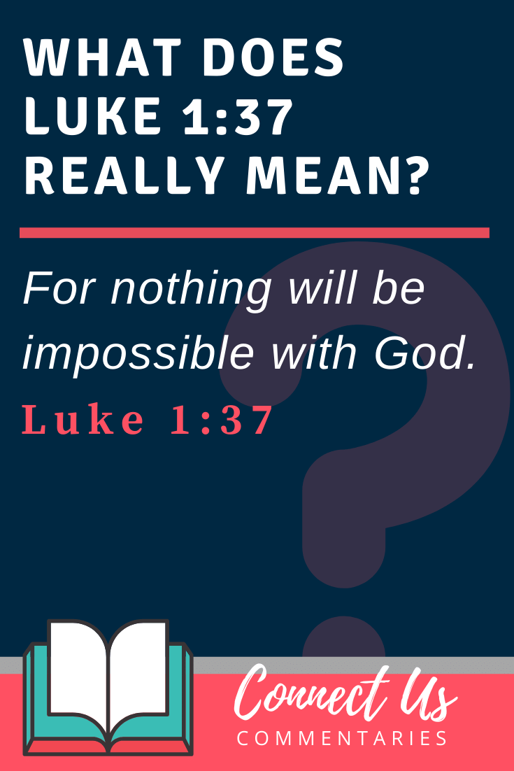 Luke 1:37 Meaning and Commentary