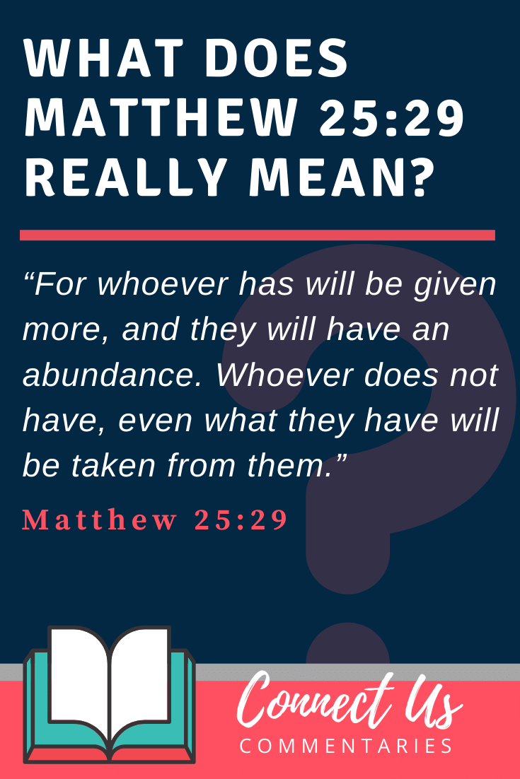 Matthew 25:29 Meaning and Commentary
