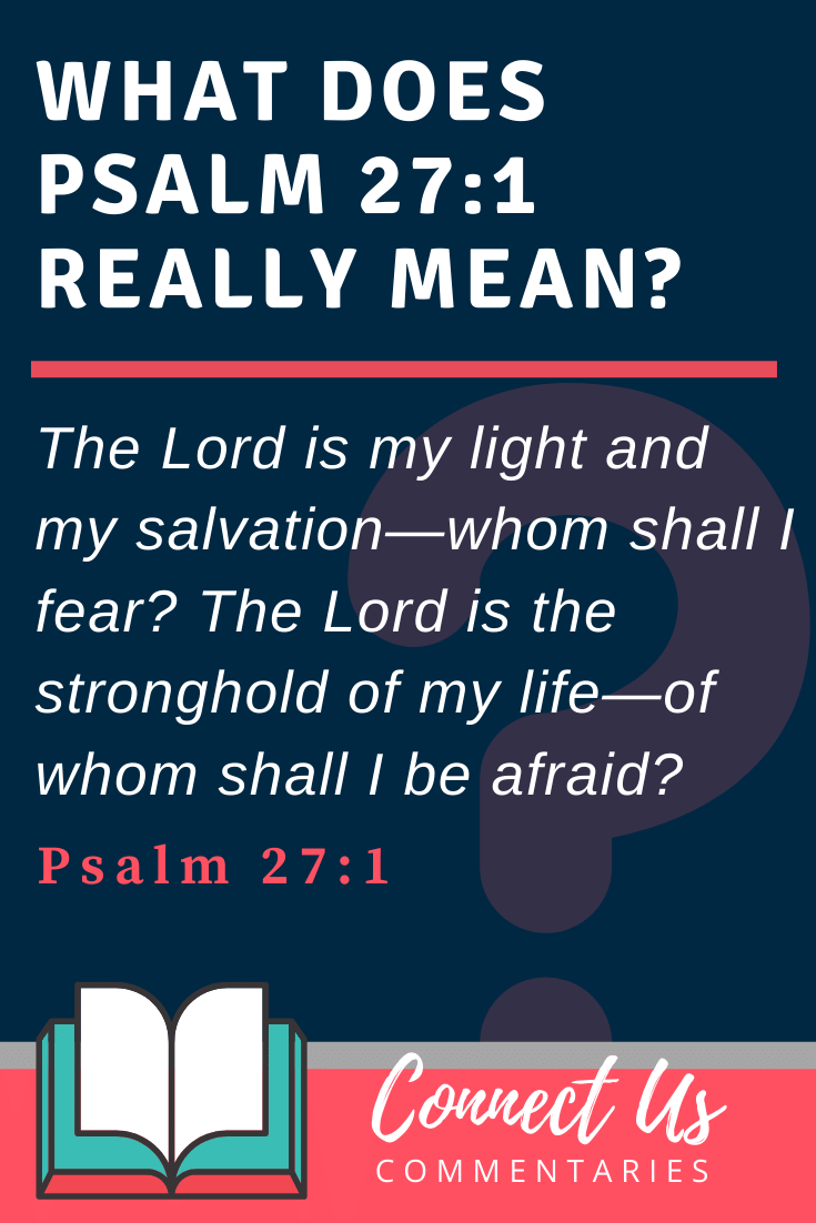 psalm-27-1-meaning-of-the-lord-is-my-light-and-my-salvation-connectus