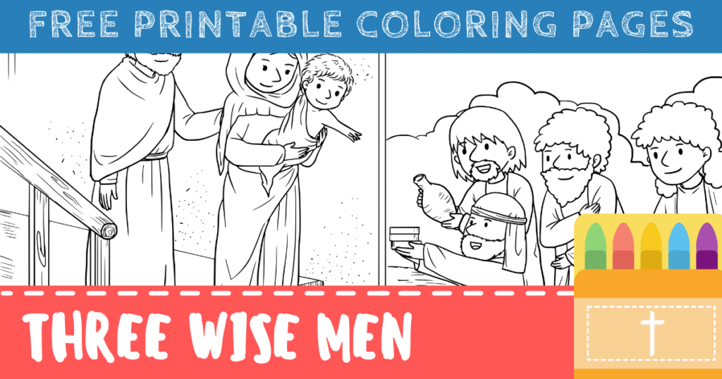 Free Three Wise Men Coloring Pages for Kids (Printable PDFs) – ConnectUS