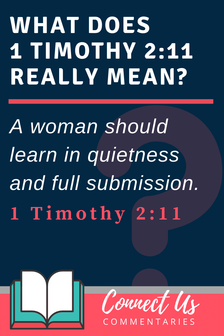 1 Timothy 2:11 Meaning and Commentary