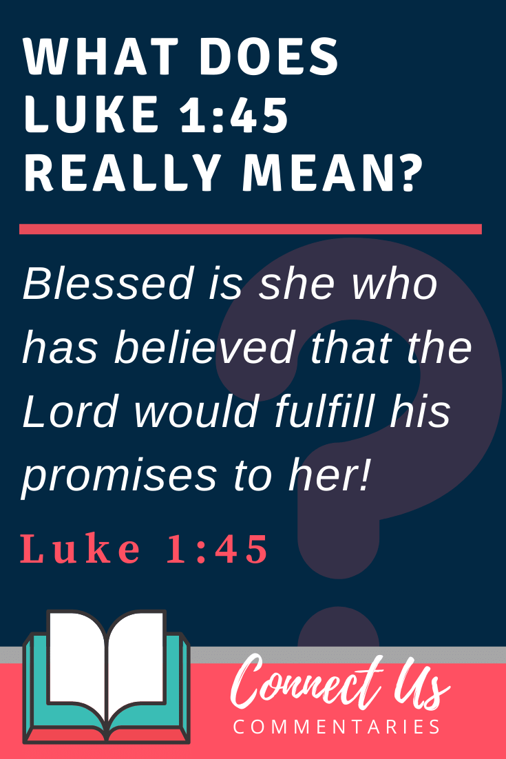 Luke 1:45 Meaning and Commentary