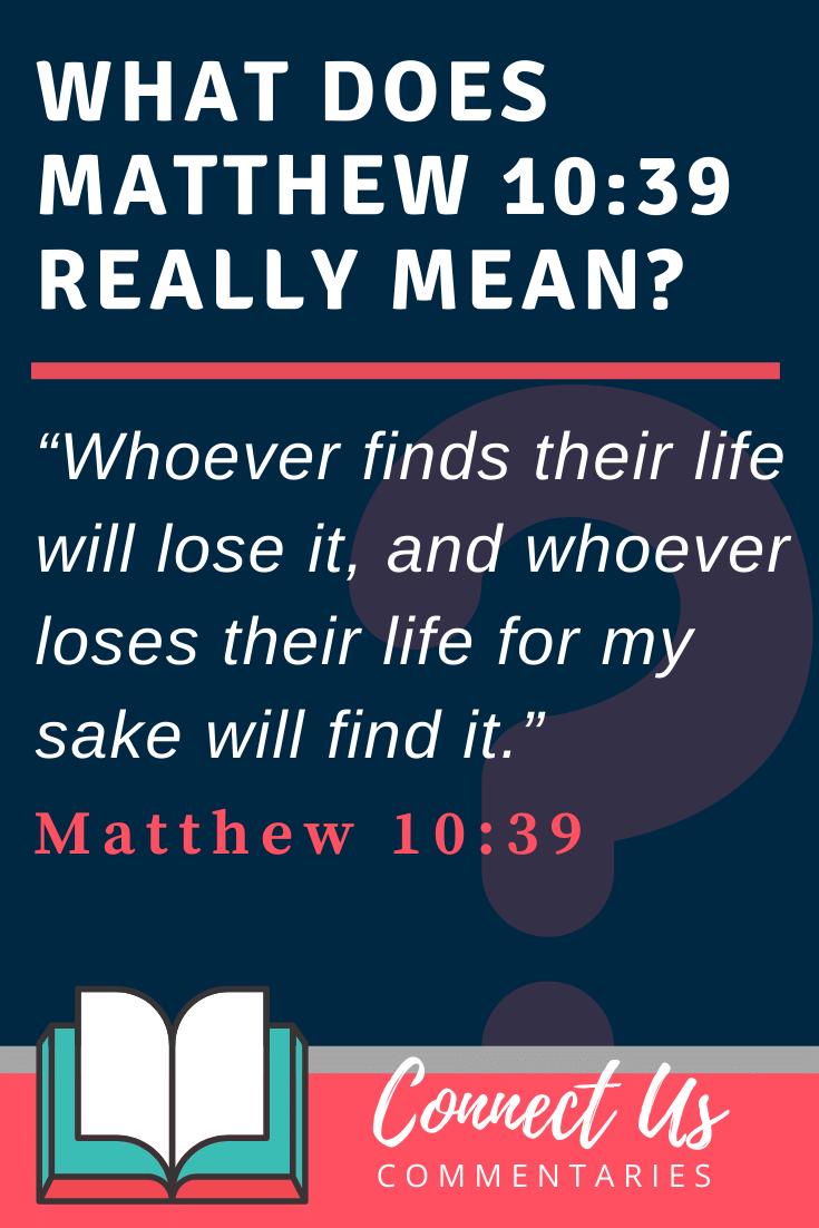 Matthew 10:39 Meaning and Commentary