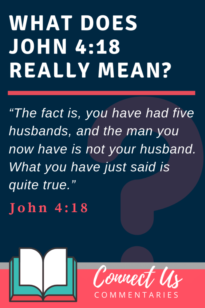 John 4:18 Meaning of You Have Had Five Husbands – ConnectUS