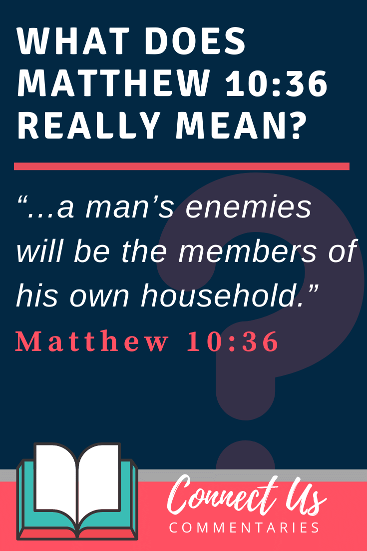 Matthew 10:36 Meaning and Commentary