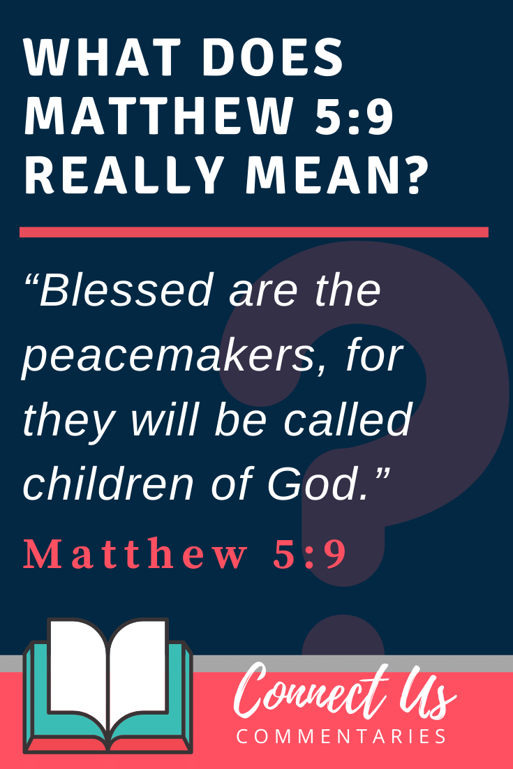 Matthew 5 9 Meaning Of Blessed Are The Peacemakers ConnectUS